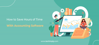 How To Save Hours Of Time With Accounting Software